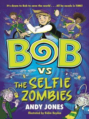 cover image of Bob vs the Selfie Zombies